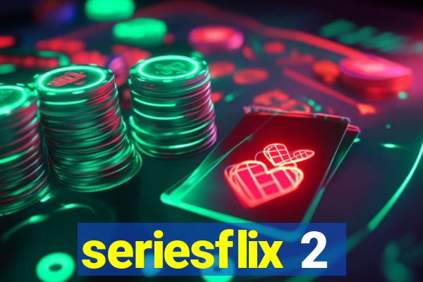 seriesflix 2